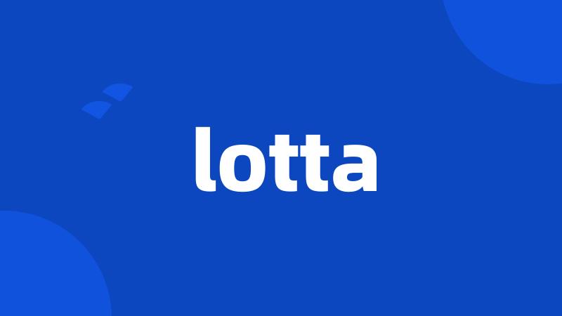 lotta