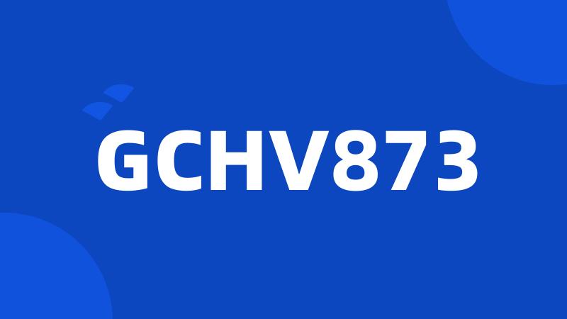 GCHV873