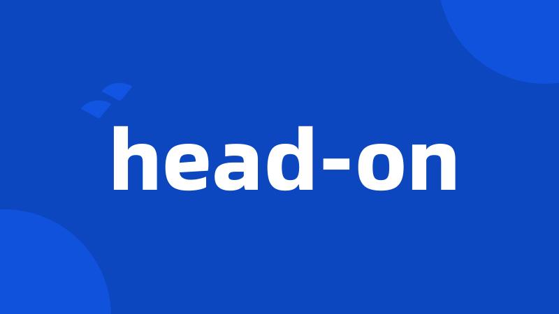 head-on