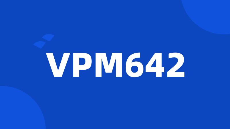 VPM642