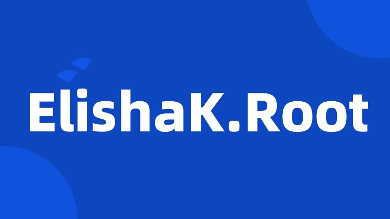 ElishaK.Root