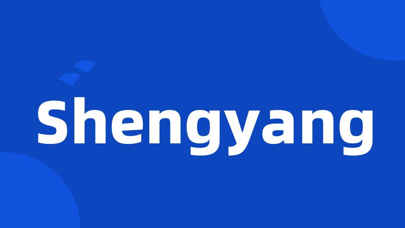 Shengyang