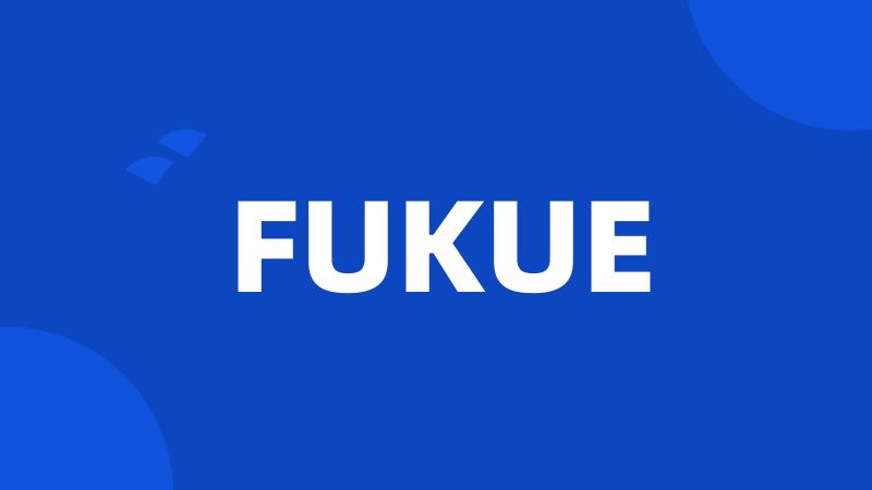 FUKUE