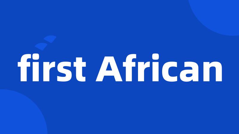 first African