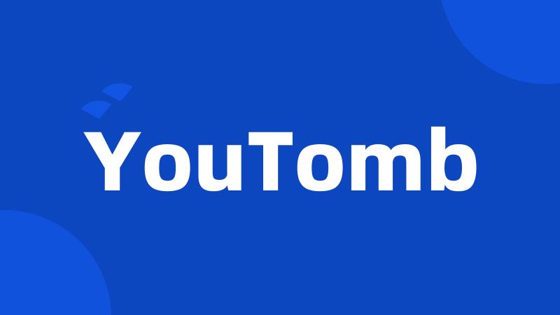 YouTomb