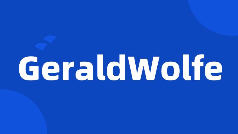 GeraldWolfe