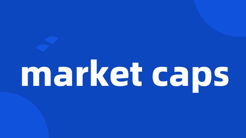 market caps