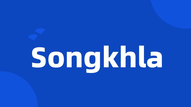 Songkhla