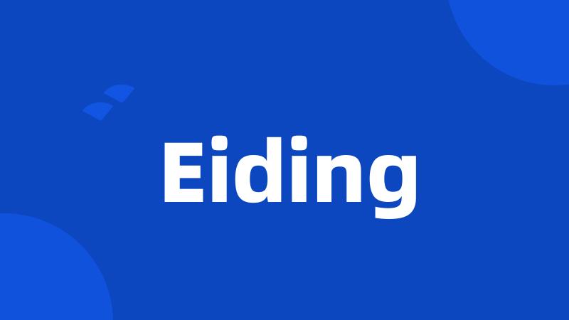 Eiding