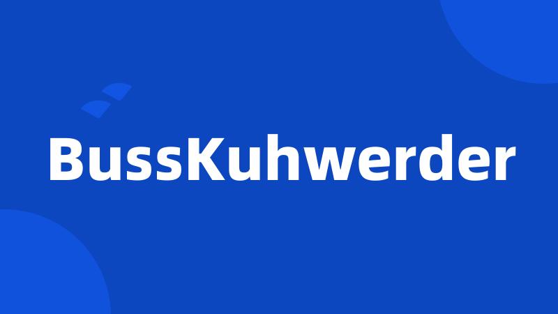 BussKuhwerder