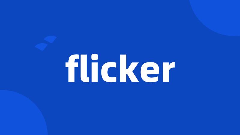 flicker