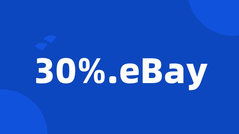 30%.eBay
