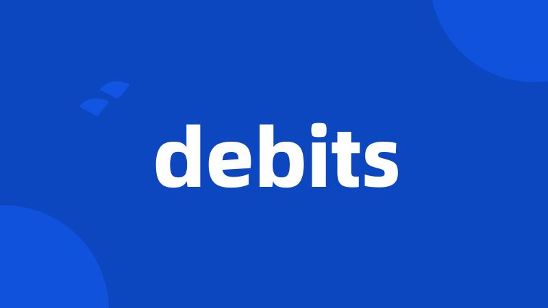 debits