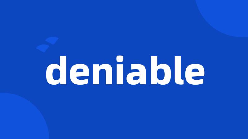 deniable