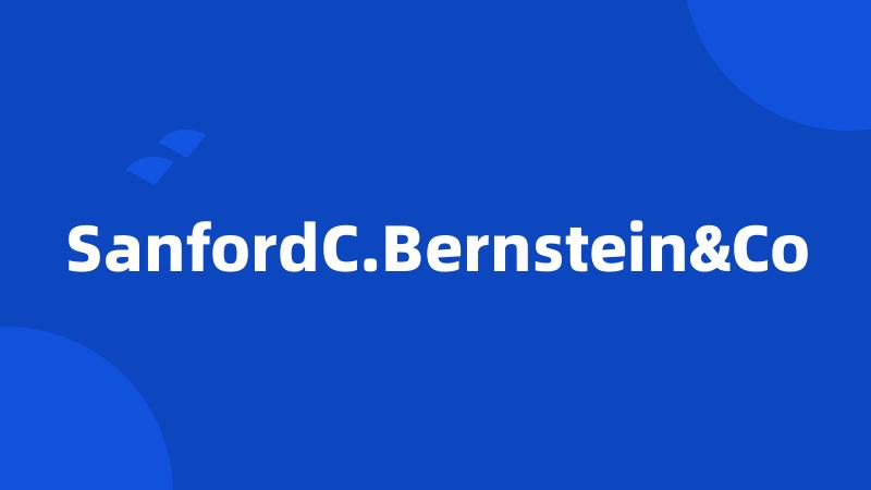 SanfordC.Bernstein&Co