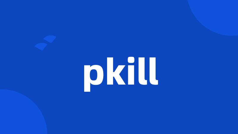 pkill