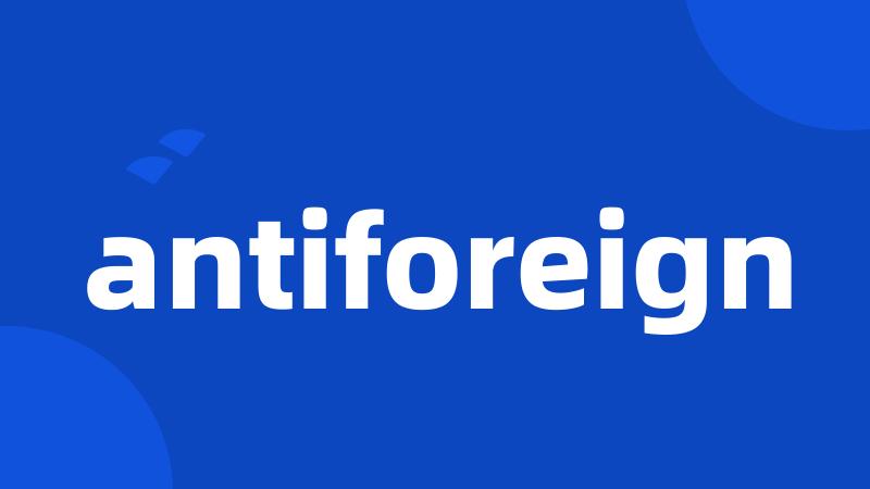 antiforeign