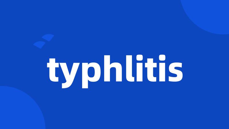 typhlitis