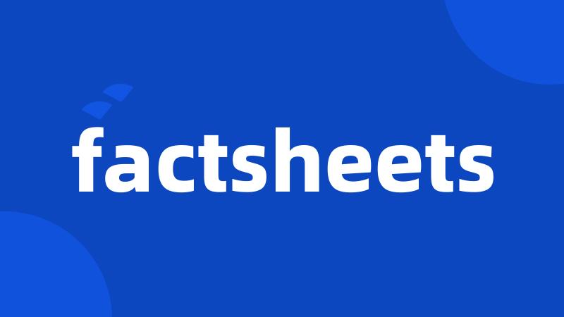 factsheets