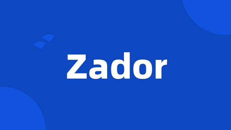 Zador