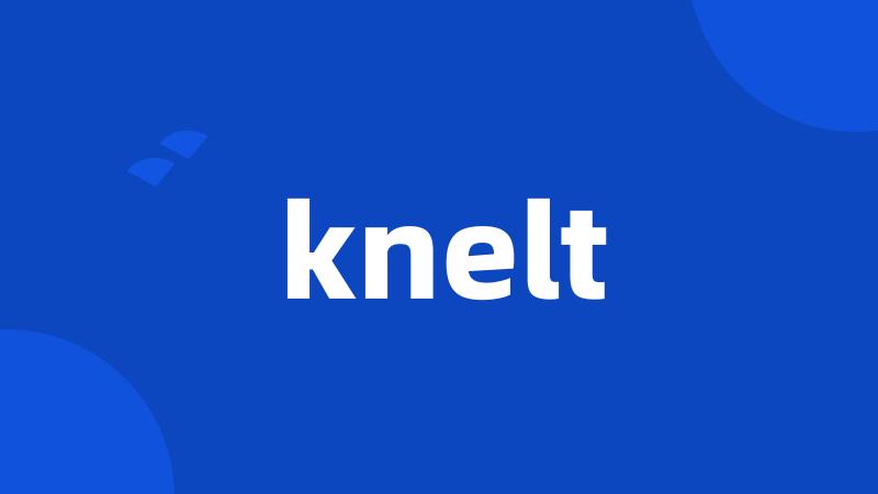 knelt