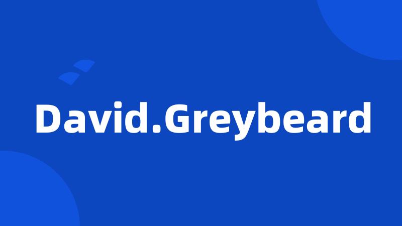 David.Greybeard