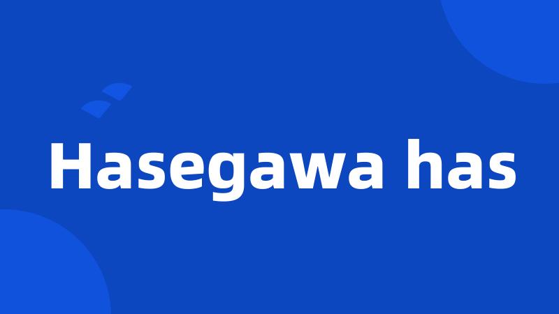 Hasegawa has