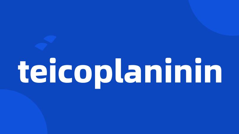 teicoplaninin