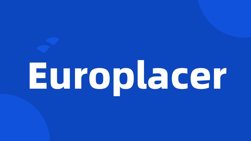 Europlacer