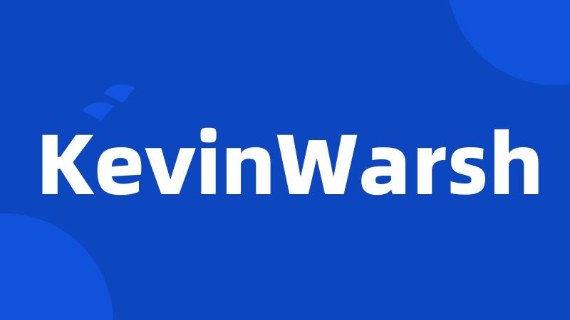 KevinWarsh