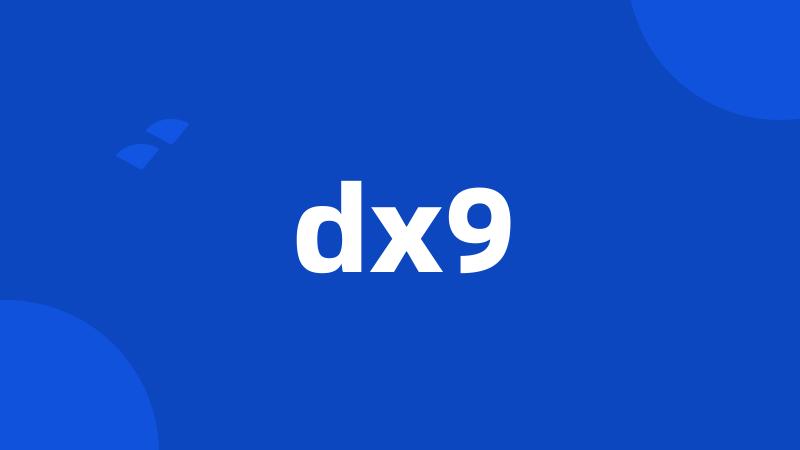 dx9