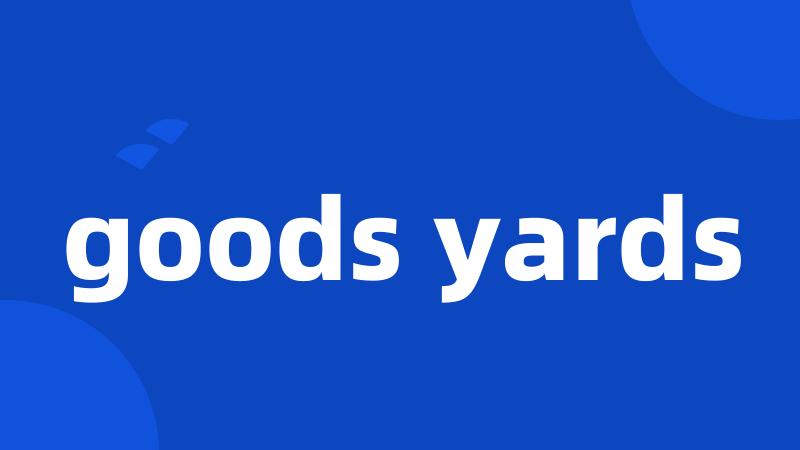 goods yards