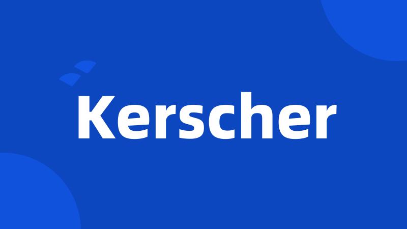 Kerscher