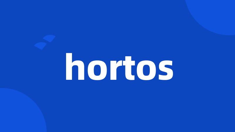 hortos