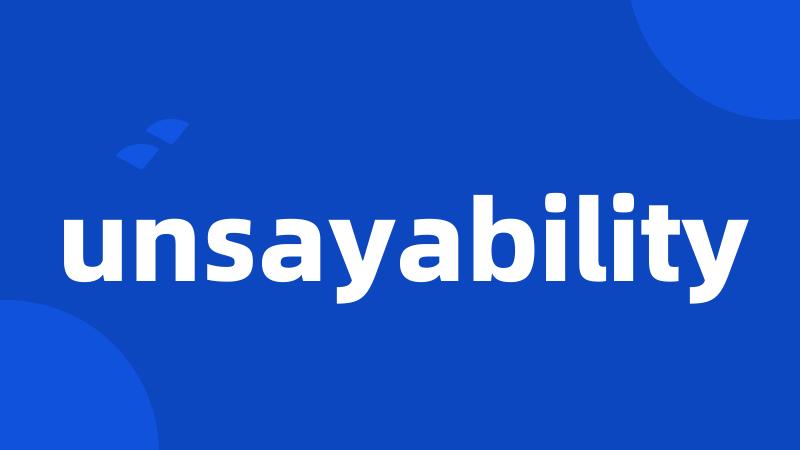 unsayability