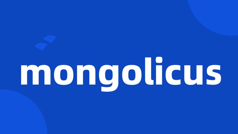 mongolicus