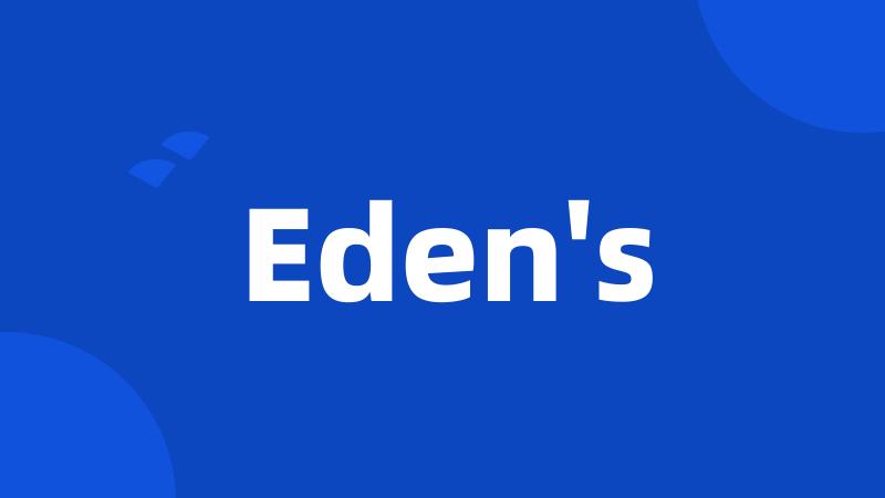 Eden's