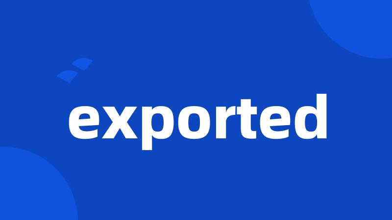 exported