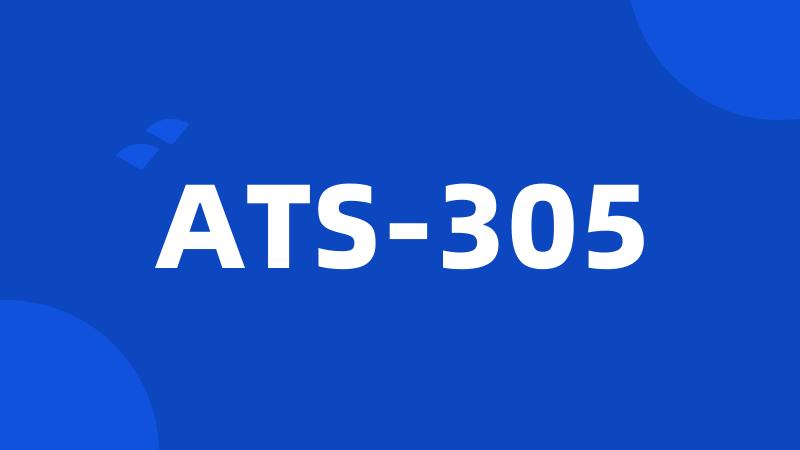 ATS-305