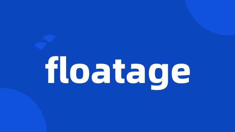 floatage