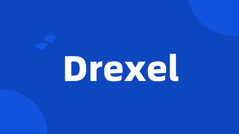 Drexel