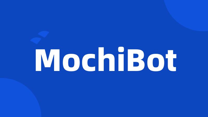 MochiBot