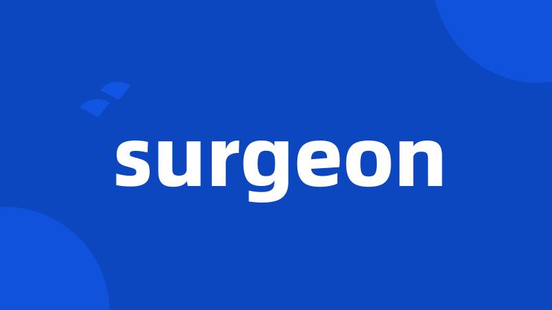 surgeon