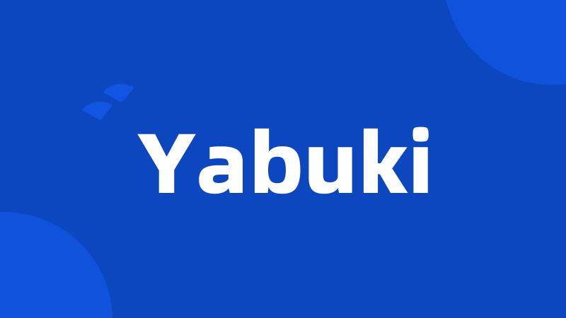 Yabuki