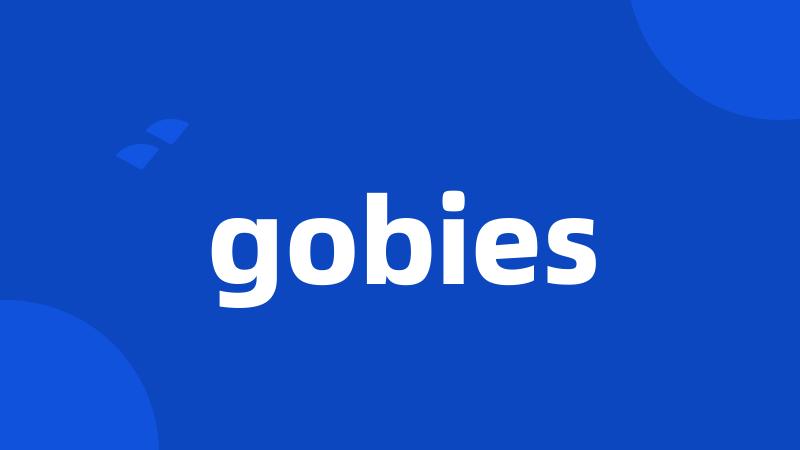 gobies