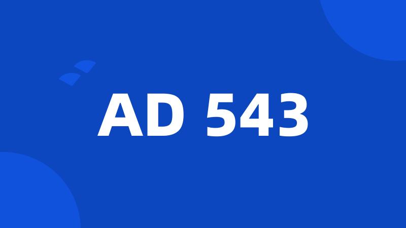 AD 543