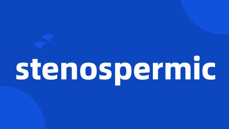 stenospermic