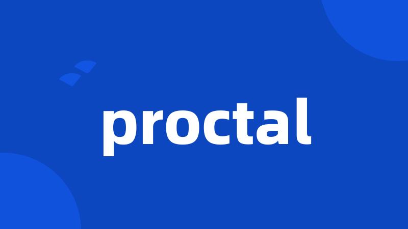 proctal