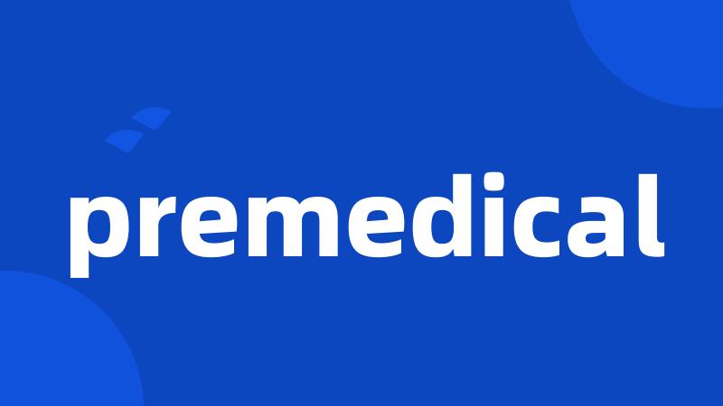 premedical