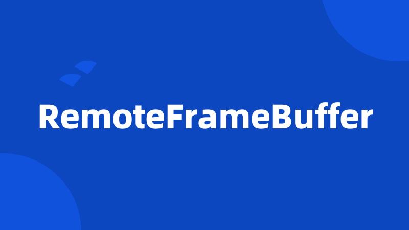 RemoteFrameBuffer